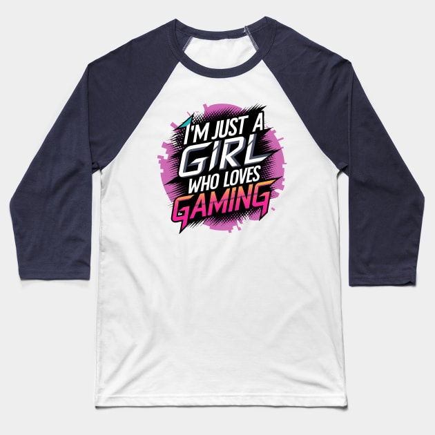 I'm just a girl who loves gaming Baseball T-Shirt by ZaxiDesign